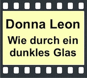 Donna Leon - Wie durch ein dunkles Glas