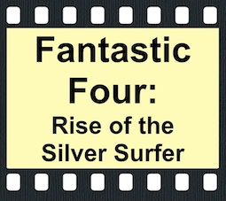 Fantastic Four: Rise of the Silver Surfer