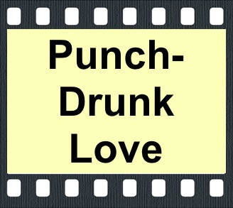 Punch-Drunk Love