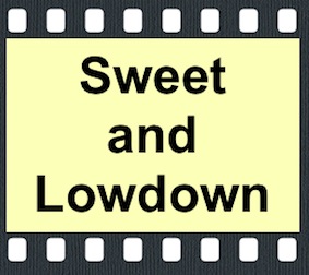 Sweet and Lowdown